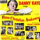 Danny Kaye , Gordon Jenkins and his Orchestra and Chorus - Danny Kaye Sings Selections From The Samuel Goldwyn Technicolor Production Hans Christian Andersen