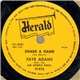 Faye Adams With The Joe Morris Orch. - Shake A Hand / I've Gotta Leave You